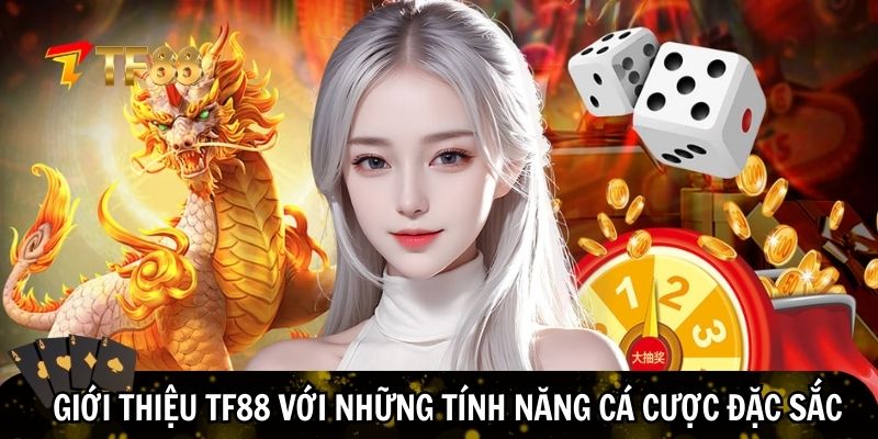 Những tính năng cá cược đặc sắc khi giới thiệu TF88
