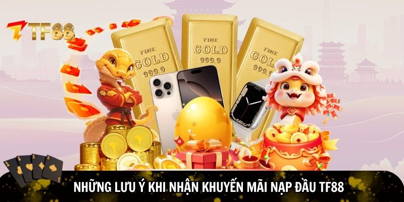 Một số lư ý và thắc mắc về khuyến mãi hoàn trả TF88