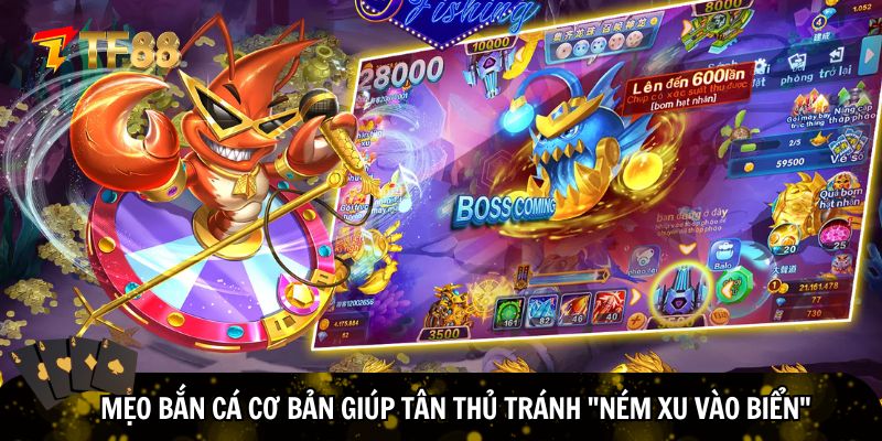 Mẹo bắn cá cơ bản giúp tân thủ tránh cháy túi