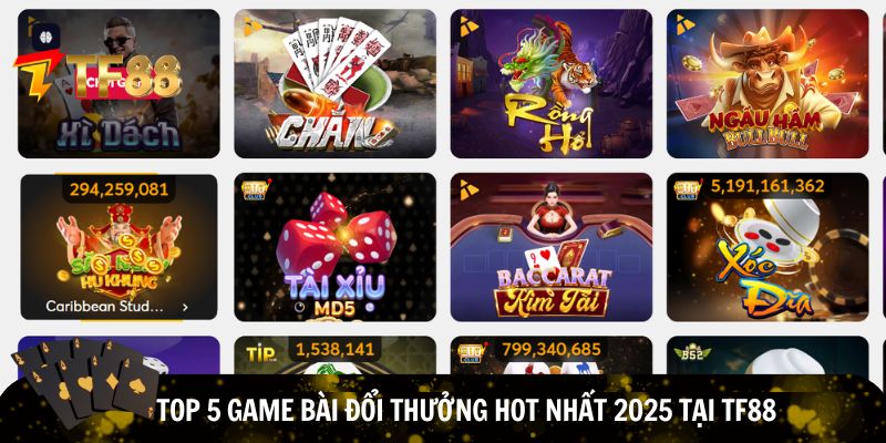 5 game bài đổi thưởng HOT nhất 2025