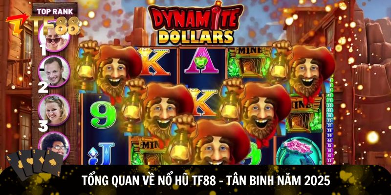 Tổng quan chung về nổ hũ TF88
