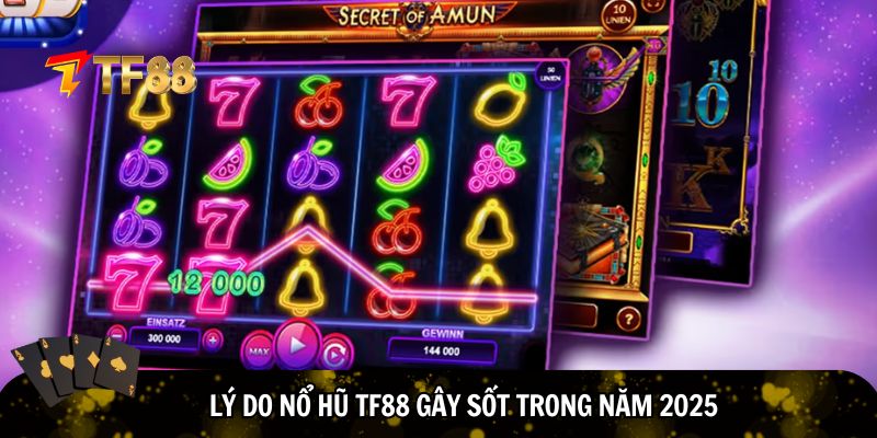 Nổ hũ TF88 gây sốt trong năm 2025